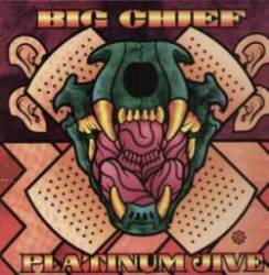Big Chief : Platinum Jive